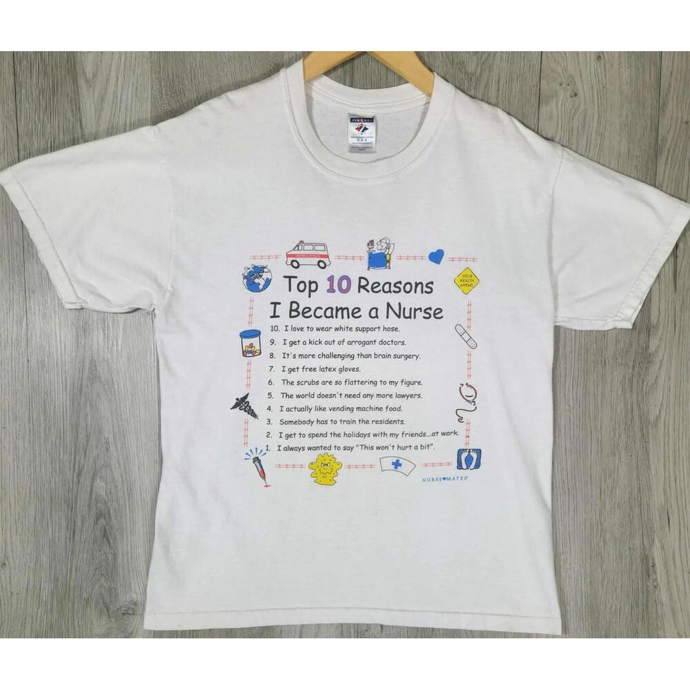 Vintage Nurse Mates “Top 10 Reasons I Became a Nurse” Jerzees SZ:M #7